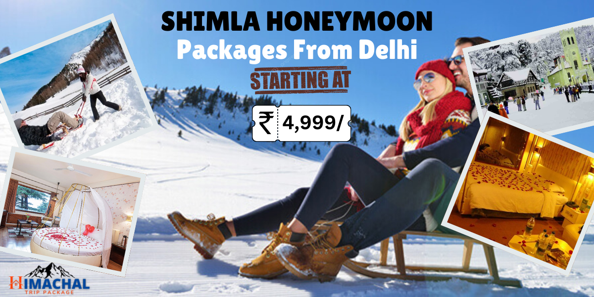 Shimla Honeymoon Packages - Discover the Enchanting Beauty of Shimla